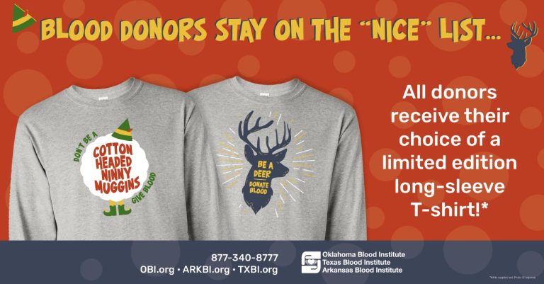 Stay On The “Nice” List: Donate Blood! Donors will receive their choice of holiday-themed long-sleeved T-shirts!
